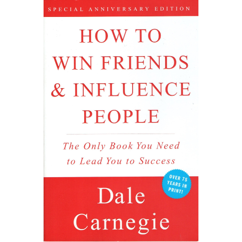 "How to Win Friends and Influence People" by Dale Carnegie.