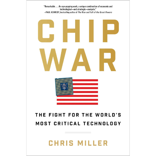 "Chip War" by Chris Miller.