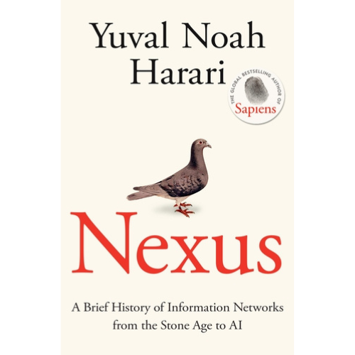 Nexus: A Brief History of Information Networks from the Stone Age to AI by Yuval Noah Harari.