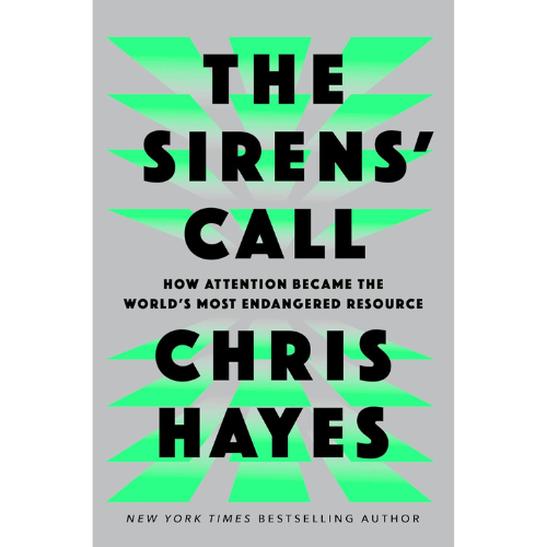 The Sirens' Call by Chris Hayes.