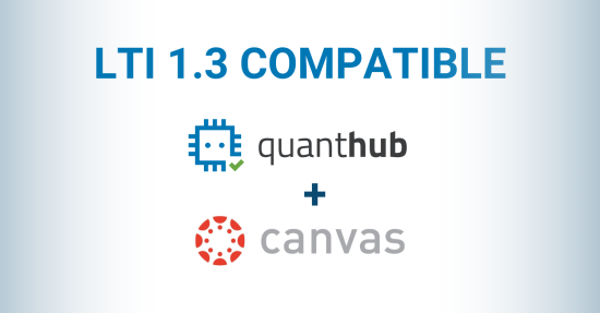 LTI 1.3 Compatible: QuantHub + Canvas.
