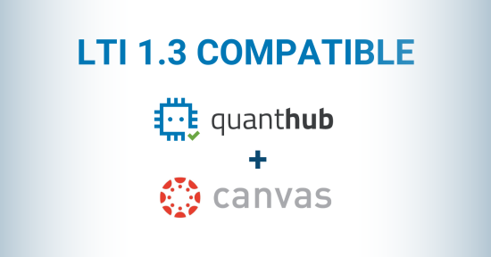 LTI 1.3 Compatible: QuantHub + Canvas.